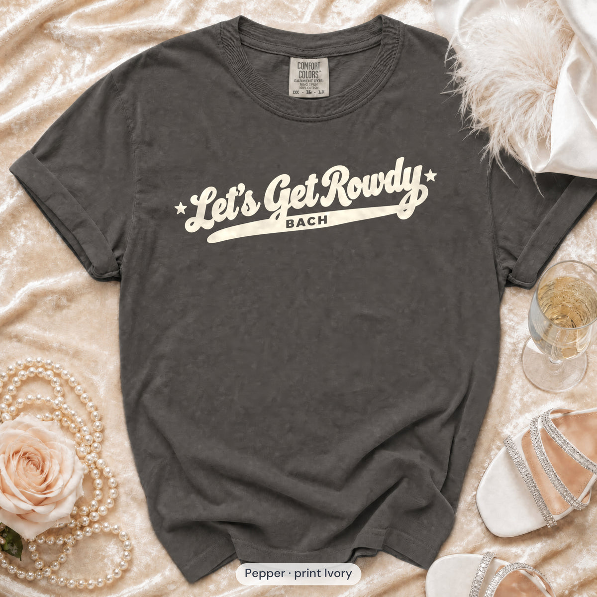 Pepper Let's Get Rowdy bachelorette crew t-shirt, print in ivory