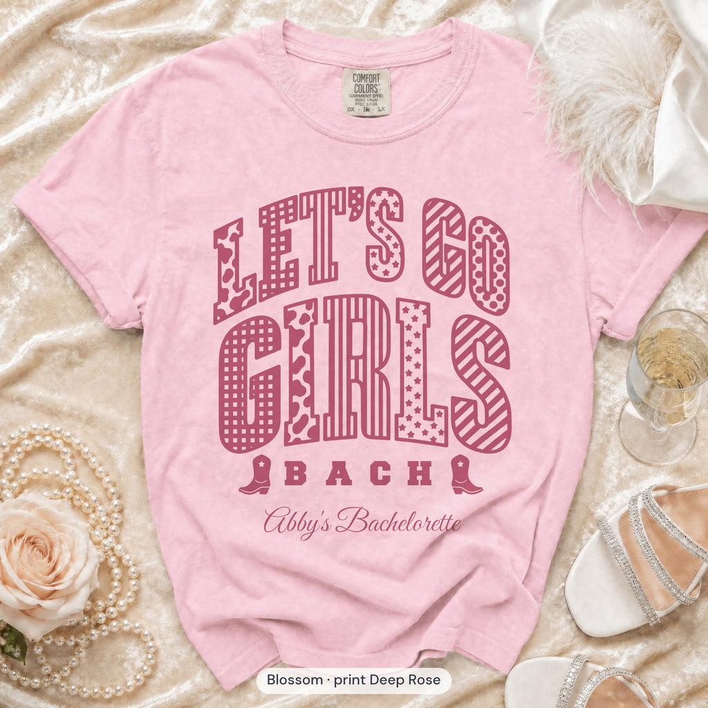 Blossom Let's Go Girls bachelorette crew t-shirt, print in deep rose