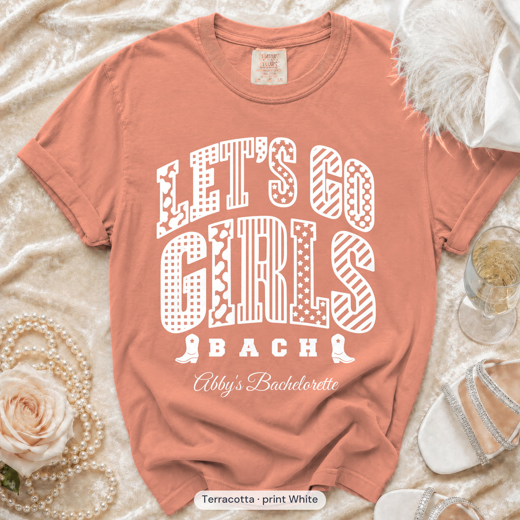 Terracotta Let's Go Girls bachelorette crew t-shirt, print in white