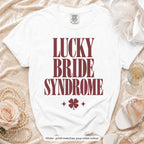 White Lucky Bride & Lucky Girl Syndrome bride t-shirt, print matches your crew colour