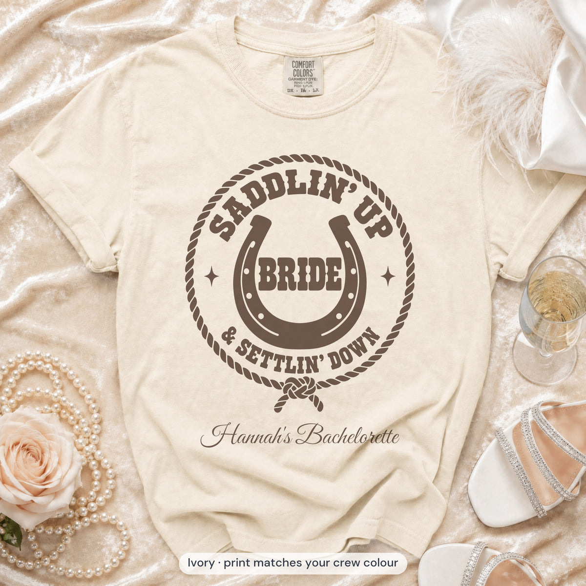 Ivory Saddlin' Up & Settlin' Down bride t-shirt, print matches your crew colour