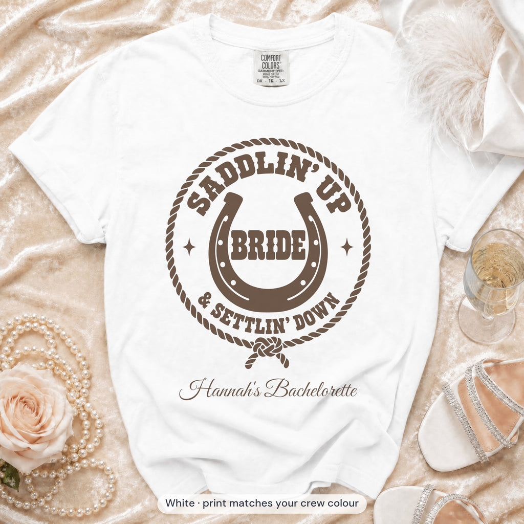 White Saddlin' Up & Settlin' Down bride t-shirt, print matches your crew colour